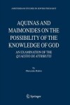 Book cover for Aquinas and Maimonides on the Possibility of the Knowledge of God