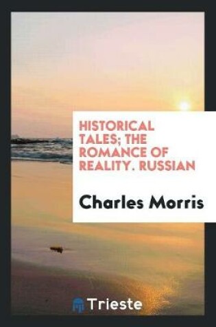 Cover of Historical Tales; The Romance of Reality. Russian