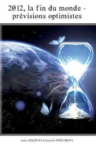 Cover of 2012, la fin du monde - les previsions optimistes