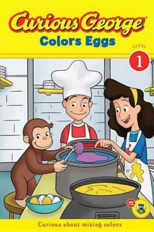 Cover of Curious George Colors Eggs (Cgtv Reader)