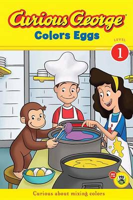 Book cover for Curious George Colors Eggs (Cgtv Reader)