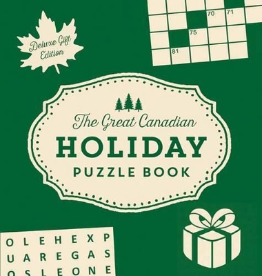 Book cover for The Great Canadian Holiday Puzzle Book: Deluxe Gift Edition