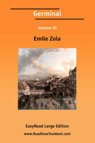 Cover of Germinal Volume III [Easyread Large Edition]
