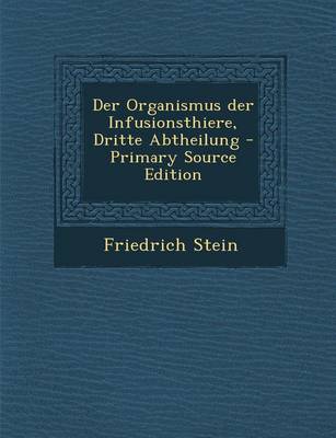 Book cover for Der Organismus Der Infusionsthiere, Dritte Abtheilung