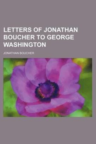 Cover of Letters of Jonathan Boucher to George Washington