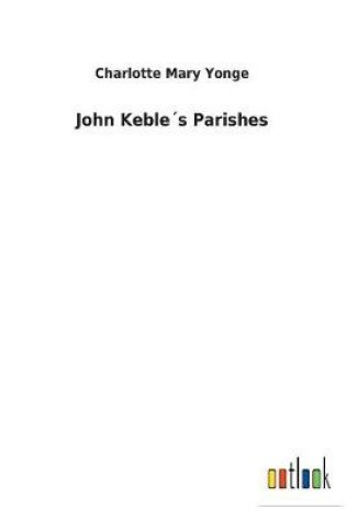 Cover of John Keble´s Parishes