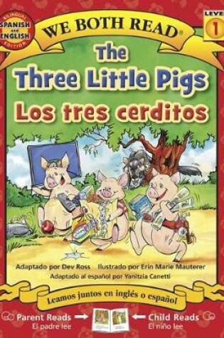 Cover of The Three Little Pigs-Los Tres Cerditos