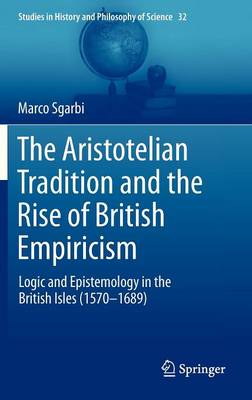 Book cover for The Aristotelian Tradition and the Rise of British Empiricism