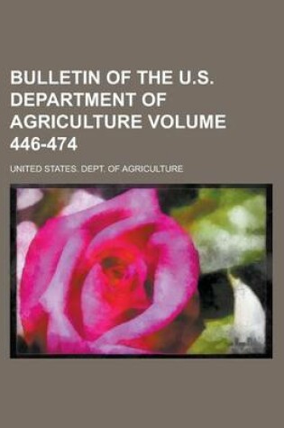 Cover of Bulletin of the U.S. Department of Agriculture Volume 446-474