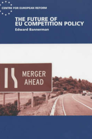 Cover of The Future of EU Competition Policy