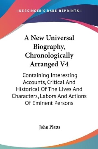 Cover of A New Universal Biography, Chronologically Arranged V4