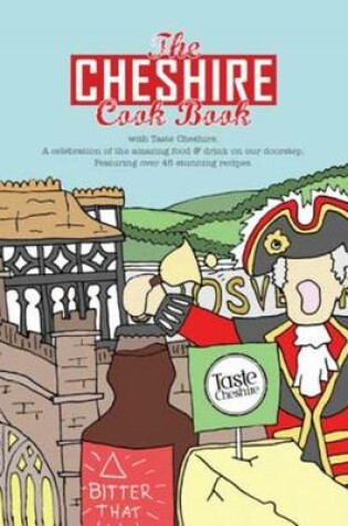 Cover of The Cheshire Cook Book: A Celebration of the Amazing Food & Drink on Our Doorstep