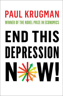 Book cover for End This Depression Now!