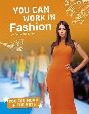 Cover of You Can Work in the Arts: You Can Work in Fashion