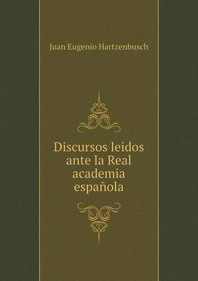 Book cover for Discursos leidos ante la Real academia espanola