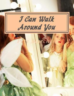Book cover for I Can Walk Around You