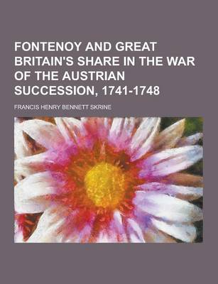 Book cover for Fontenoy and Great Britain's Share in the War of the Austrian Succession, 1741-1748