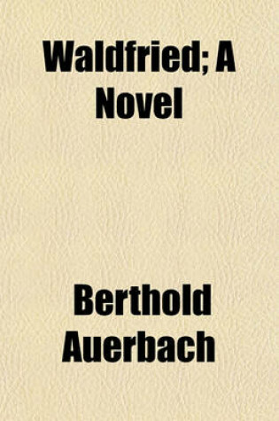 Cover of Waldfried; A Novel