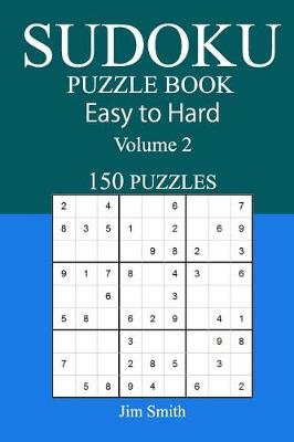 Book cover for 150 Puzzles Sudoku Puzzle Book Easy to Hard Volume 2