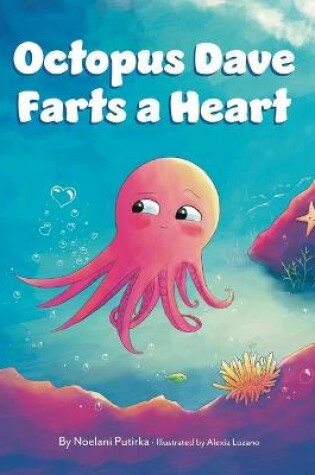 Cover of Octopus Dave Farts a Heart