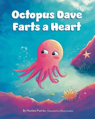 Book cover for Octopus Dave Farts a Heart