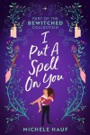 Book cover for Bewitched: I Put A Spell On You