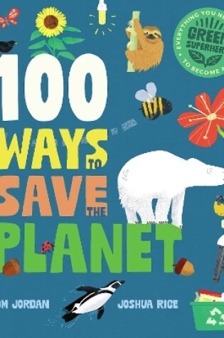 Cover of 100 Ways to Save the Planet