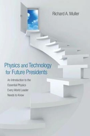 Cover of Physics and Technology for Future Presidents