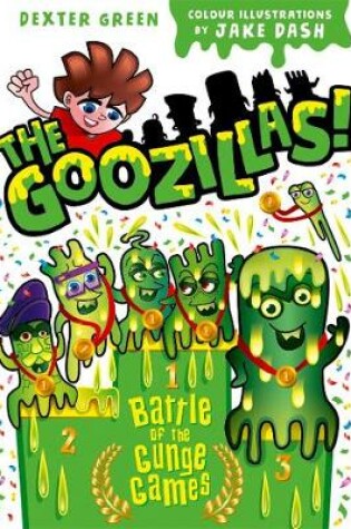 Cover of The Goozillas!: Battle of the Gunge Games