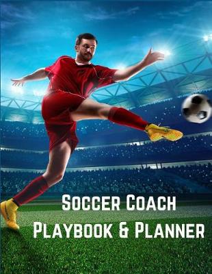 Book cover for Soccer Coach Playbook & Planner