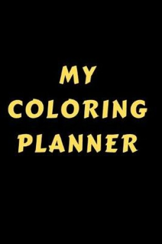 Cover of My Coloring Planner