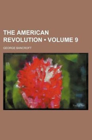 Cover of The American Revolution (Volume 9)