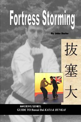 Book cover for Fortress Storming: Master Series Guide to Dai Kata and Bunkai