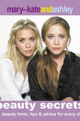 Cover of Mary-Kate and Ashley Beauty Secrets