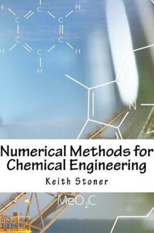 Cover of Numerical Methods for Chemical Engineering