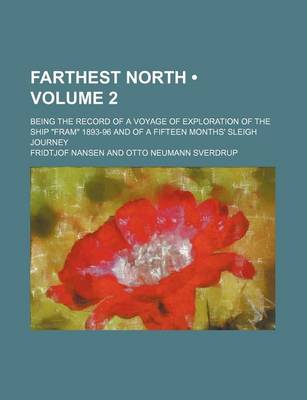 Book cover for Farthest North (Volume 2); Being the Record of a Voyage of Exploration of the Ship Fram 1893-96 and of a Fifteen Months' Sleigh Journey