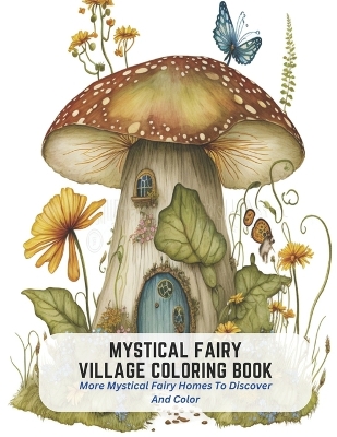 Book cover for Mystical Fairy Village Coloring Book