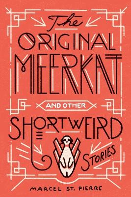 Book cover for The Original Meerkat and Other Shortweird Stories