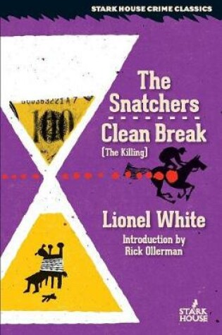 Cover of The Snatchers / Clean Break (the Killing)