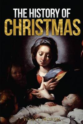 Book cover for The History of Christmas
