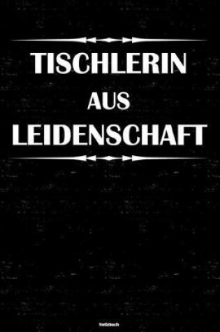 Cover of Tischlerin aus Leidenschaft Notizbuch