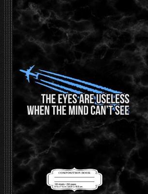 Book cover for The Eyes Are Useless Chemtrail Composition Notebook