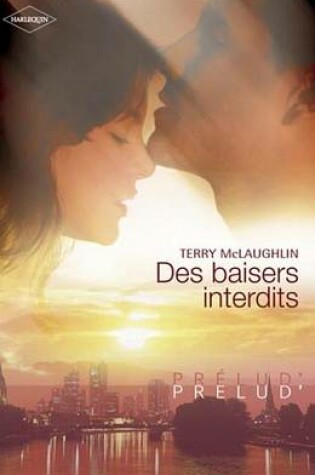 Cover of Des Baisers Interdits (Harlequin Prelud')