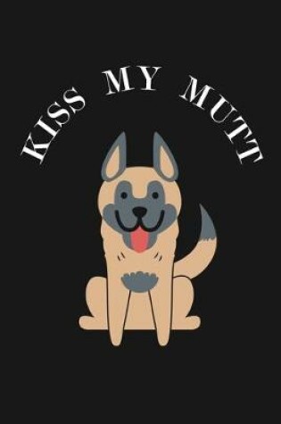 Cover of Kiss My Mutt