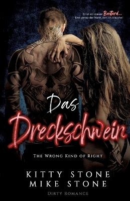 Book cover for The Wrong kind of Right - Das Dreckschwein