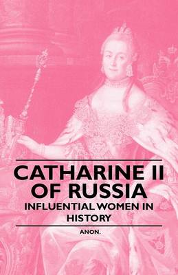 Book cover for Catharine II of Russia - Influential Women in History