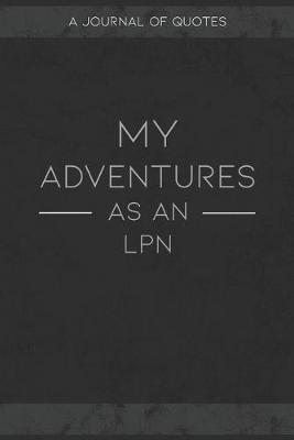 Book cover for My Adventures As An LPN