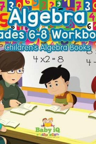 Cover of Algebra Grades 6-8 Workbook Children's Algebra Books