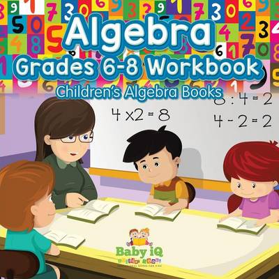 Book cover for Algebra Grades 6-8 Workbook Children's Algebra Books