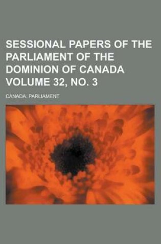 Cover of Sessional Papers of the Parliament of the Dominion of Canada Volume 32, No. 3